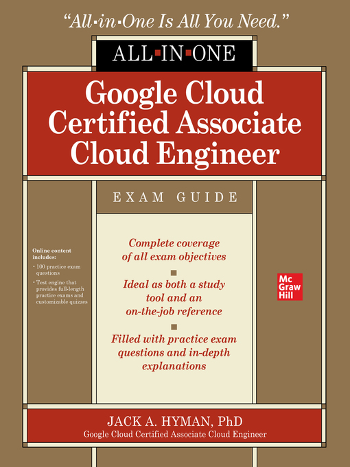 Title details for Google Cloud Certified Associate Cloud Engineer All-in-One Exam Guide by Jack Hyman - Available
